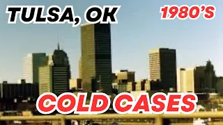 Tulsa Cold Cases from the 1980's | Oklahoma Unsolved Mysteries