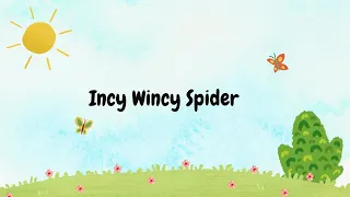 Incy Wincy Spider