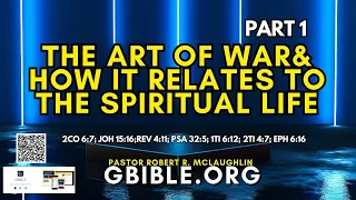 THE ART OF WAR & HOW IT RELATES TO THE SPIRITUAL LIFE, PART 1.