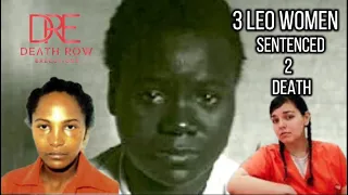 3 LEO women Sentenced to Death-death row executions