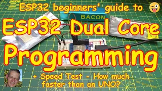 #149 ESP32 Dual Core Programming + Speed 💨Test vs Arduino UNO (fast!)