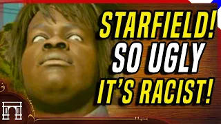 Starfield NPC's Are RACIST! Because They Are Ugly! So Says The Woke!