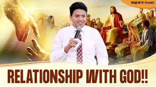 Relationship with God!! ||  By Apostle Ankur Yoseph Narula Ji