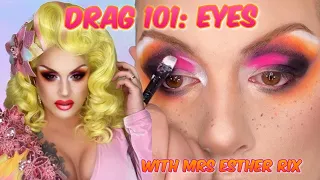Drag 101: Eyes | Drag Makeup Tutorial with Esther Rix