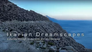 Greece/Ελλάδα | Ικαρία/Ikaria - Ikarian Dreamscapes 2017 (preview)  |  4k (2160p50)