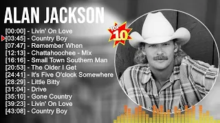 Alan Jackson Greatest Hits Full Album - Best Old Country Songs All Of Time - Best Songs Alan Jackson