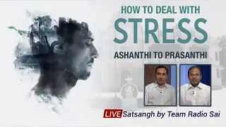 How to Deal with Stress - Ashanti to Prasanthi | Live Satsangh from Prasanthi Nilayam