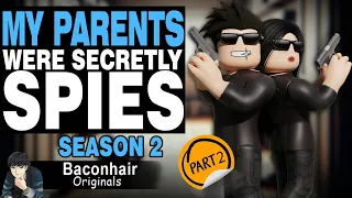 Season 2: My Parents Were Secretly SPIES, EP 2 | roblox brookhaven 🏡rp