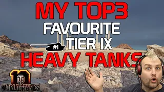 My TOP3 favourite Tier IX Heavy Tanks! | World of Tanks