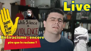 (🔴LIVE) Antiracisme : encore pire que le racisme ?