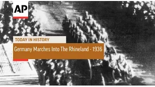 Germany Marches Into The Rhineland - 1936 | Today In History | 7 Mar 17