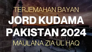 TERJEMAHAN BAYAN ZIA UL HAQ - JORD KUDAMA PAKISTAN 2024