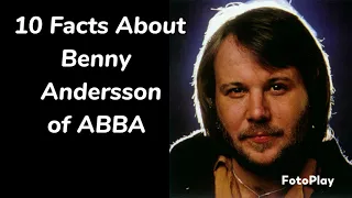 10 Facts About Benny Andersson of ABBA