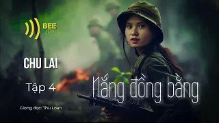 Nắng đồng bằng  - Tập 4 | Chu Lai