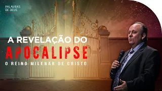 A MISTÉRIO DO APOCALIPSE | Como Será o Milênio? | O Reino Milenar de Cristo 1 | Lamartine Posella