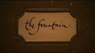 The Fountain - Accepting your fate