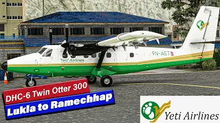 Lukla to Ramechhap Yeti Airlines || DHC 6 Twin Otter - MSFS 2020 | VNLK - VNRC