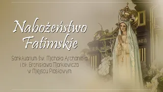 Nabożeństwo Fatimskie - lipiec 2023 #naŻywo