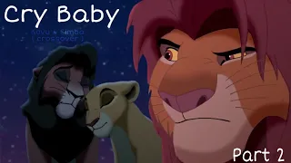 | Cry Baby | - Kovu x Simba | crossover [part 2]