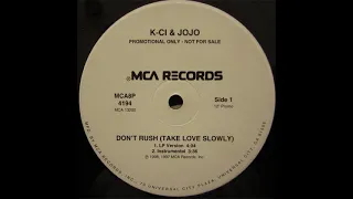 K-Ci & JoJo – Don't Rush (Take Love Slowly) (Instrumental)