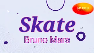 Bruno Mars - Skate (lyric video)