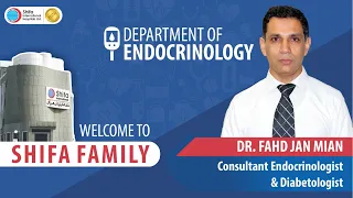 Shifa Family Welcomes Dr. Fahd Jan Mian -  Consultant Endocrinologist & Diabetologist