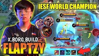 FLAPTZY X.BORG BUILD IESF WORLD CHAMPION!! FLAPTZY DESTROY ALL OPPONENTS WITH THIS BUILD | MLBB