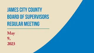 Board of Supervisors Regular Meeting – May 9, 2023