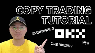 In-Depth Guide and Tips to Using OKX Copy Trading