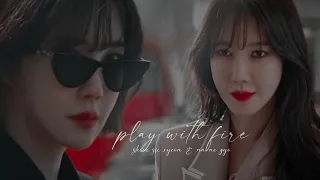 shim su ryeon & na ae-gyo ✗ play with fire ➵ penthouse (fmv)