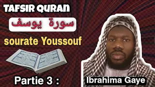 Tafsir Quran Wolof par Sheikh Ibrahima Gaye sourate Youssouf-سورة يوسف- partie 3