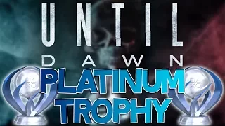 Until Dawn Platinum Trophy (Instant Inferno)