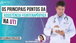 Os principais pontos quanto à assistência fisioterapêutica na UTI