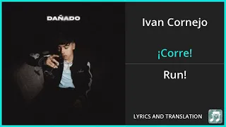 Ivan Cornejo - ¡Corre! Lyrics English Translation - Spanish and English Dual Lyrics  - Subtitles