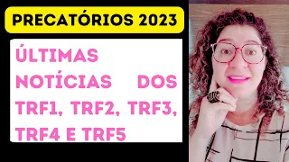 ÚLTIMAS NOTICIAS DOS PRECATÓRIOS DOS TRF1, TRF2, TRF3, TRF4 E TRF5.