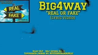 Big4way - Either Real Or Fake (Lyric Video)