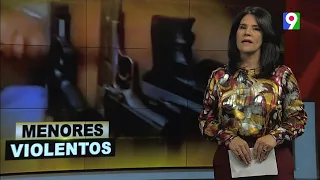 Menores violentos | El Informe con Alicia Ortega