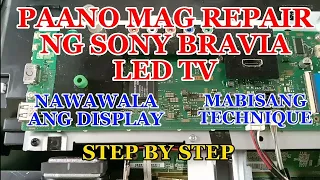 PAANO MAG REPAIR NG SONY BRAVIA 32 INCHES LED TV NAWAWALA YONG DISPLAY | HOW TO REPAIR SONY LED TV