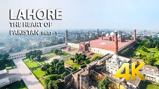 LAHORE - THE HEART OF PAKISTAN (PART 1) - 4K Ultra HD
