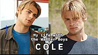 Cole (My Life with the Walter Boys) | scenepack