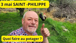 Quoi faire au jardin le 3 mai , c'est la Saint-Philippe