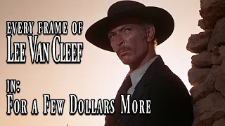 Every Frame of Lee Van Cleef in - For a Few Dollars More (1965)