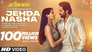 Jehda Nasha: An Action Hero | Ayushmann, Nora Fatehi | Tanishk Faridkot Amar IP Singh Yohani Harjot