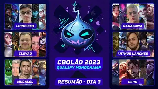 RESUMO CBOLÃO: QUALIFY MONOCHAMPION - DIA 1