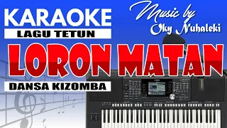 Karaoke - Loron Matan ( Lagu Dansa Kizomba )