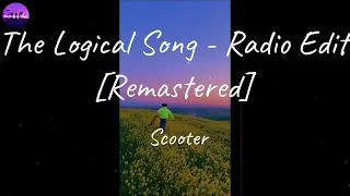 Scooter - The Logical Song - Radio Edit [Remastered] (Lyric Video)