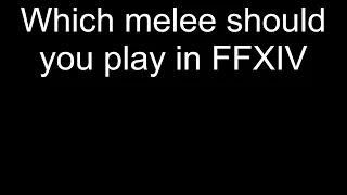 Which melee should you play in FFxiv