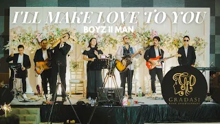 I'LL MAKE LOVE TO YOU - BOYZ II MAN COVER GRD MUSIC ENTERTAINMENT