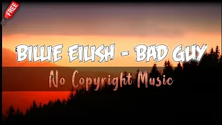 Billie Eilish - Bad Guy (Xander Remix) | No Copyright Music