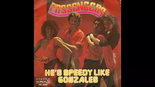 Passengers - He's Speedy Like Gonzales (1979)